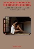  Shahidi Islam - A Godbody Theology of the First Resurrection: and the Revival of Afrosensuality Black Divinity Series Vol 3 - Black Divinity Series, #3.