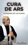  IMANOL SANTOS et  EDICIONES GENUS DEI - Cura de Ars: Guardián de las almas.