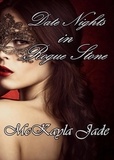  McKayla Jade - Date Nights in Rogue Stone - Rogue Stone After Dark, #2.