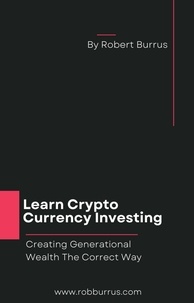  Robert Burrus - Learn Crypto Currency Investing.