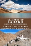  Ansusekhar Guin et  Madhuri Guin - Glimpses of Ladakh (with Colour Photographs) Sample Travel Plans - Pictorial Travelogue, #7.