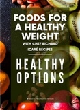  Richard Icaré - Foods For A Healthy Weight.