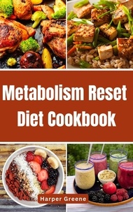  Harper Greene - Metabolism Reset Diet Cookbook.