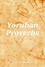  Celeste Parker - Yoruban Proverbs - Proverbs, #26.