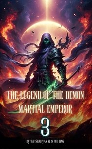  Wu Shao Yan Zi et  Wu Ling - The Legend of the Demon Martial Emperor: An Isekai Cultivation Adventure - The Legend of the Demon Martial Emperor, #3.