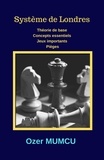  Özer Mumcu - Système de Londres - Chess Opening Series.