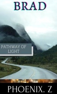  Phoenix Z - Brad - Pathway of Light.