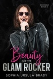  Sophia Ursula Brady - Beauty and the Glam Rocker - Rock Star Romance, #3.