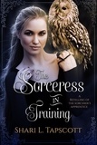  Shari L. Tapscott - The Sorceress in Training - Fairy Tale Kingdoms, #3.