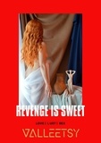  Maria Valleetsy - Revenge is Sweet | Love Lust &amp; Sex.
