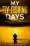  Mike Reuther - My Fly-Fishing Days.