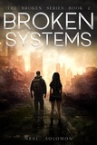  Neal Solomon - Broken Systems - The Broken Series, #2.