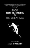  Jack Garratt - Dick Butterknife and the Great Fall - The Dick Butterknife Chronicles, #2.