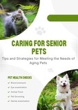  Dismas Benjai - Caring for Senior Pets: Tips and Strategies for Meeting the Needs of Aging Pets.