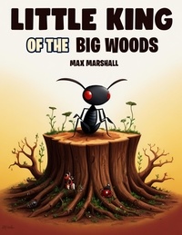  Max Marshall - Little King of the Big Woods.