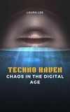  Laura Lee - Techno Haven Chaos in the Digital Age.
