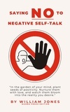  William Jones - Saying NO to Negative Self-Talk.