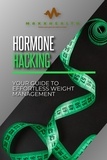  Maxx Health LTD - Hormone Hacking - Your Guide to effortless weight management.