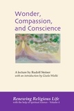  Rudolf Steiner - Wonder, Compassion, and Conscience - Renewing Religious Life, #4.