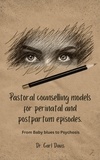 Carl Davis - Pastoral counselling models for perinatal and postpartum episodes.