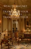 Leonardo Guiliani - Wealth Magnet  Transform Your Finances, Transform Your  Life.