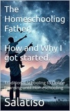 Salatiso Mdeni - The Homeschooling Father,  Why and How I Got Started - The Homeschooling Father, #1.