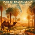  Halal Nation - Lost in Translation: The Untold Story of Muhammad ﷺ  in the Bible and Beyond.
