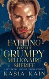  Kasia Kain - Falling for the Grumpy Millionaire Sheriff: A Next Door - Age Gap Lovers Romance.
