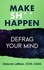  Deborah LeBlanc CCHt CAHA - Make Sh*t Happen--Defrag Your Mind.