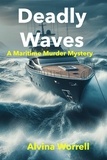 Alvina Worrell - Deadly Waves: A Maritime Murder Mystery.