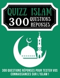 WBwinner Publishing - Quizz Islam 300 Questions Réponses.