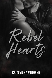  Kaitlyn Hawthorne - Rebel Hearts.