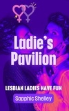  Sapphic Shelley - Ladie's Pavilion - Lesbian Ladies have Fun.