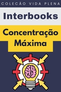  Interbooks - Concentração Máxima - Coleção Vida Plena, #16.