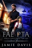  Jamie Davis - Fae PTA - Uncle Chip Saves the Fae, #2.