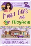  Jann Franklin - Mardi Gras and Mayhem - Small Town Girl Mysteries, #4.