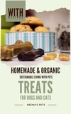  Neema Young - Homemade &amp; Organic Treats: for Dogs and Cats - Sustainable Living with Pets, #1.
