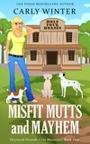  Carly Winter - Misfit Mutts and Mayhem - Heywood Hounds Cozy Mysteries, #5.