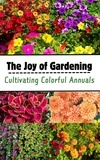  Ruchini Kaushalya - The Joy of Gardening : Cultivating Colorful Annuals.