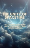  Dr. Wil Wilson - The Unity of Spacetime.