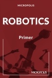  Micropolis Handbooks - Micropolis Robotics Primer - Micropolis Handbooks, #3.