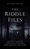  Elena Sinclair - The Riddle Files: Cryptic Tales of Unsolved Mysteries from Around the Globe.