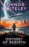  Connor Whiteley - Odyssey Of Rebirth: A Science Fiction Adventure Novella - Way Of The Odyssey Science Fiction Fantasy Stories, #0.
