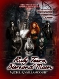 Michel R Vaillancourt - Ruby Tears, Diamond Moon - Spring Castle Legacy, #2.