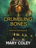  Mary Coley - Crumbling Bones.