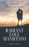  Elena Sinclair - Radiant Love Manifesto: A Journey to Attracting Your Soulmate.