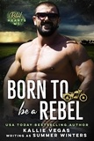  Summer Winters - Born to be a Rebel - Rebel Hearts MC, #1.