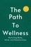  Adelle Louise Moss - The Path to Wellness: Nurturing Body, Mind, and Relationships - Healthy Lifestyle, #2.