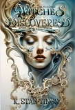  K. Stan Tinos - Witches Discovered: An Epic Coming-Of-Age Fantasy - Realm of Bennington, #6.