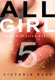  Victoria Rush - All Girl 5: Lesbian Erotica Bundle - Erotica Themed Bundles, #17.